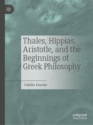 cover image of Thales, Hippias, Aristotle, and the Beginnings of Greek Philosophy